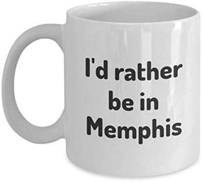 Аз бих Предпочел Да е В Мемфис, Чаша Чай, Подарък За Пътник, Колега, Приятел, Подарък за Чаши за пътуване в Тенеси